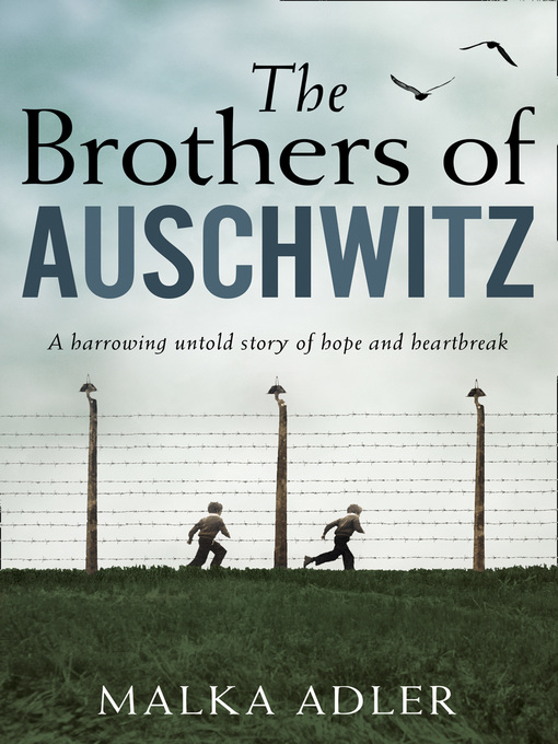 Title details for The Brothers of Auschwitz by Malka Adler - Available